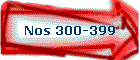 Nos 300-399